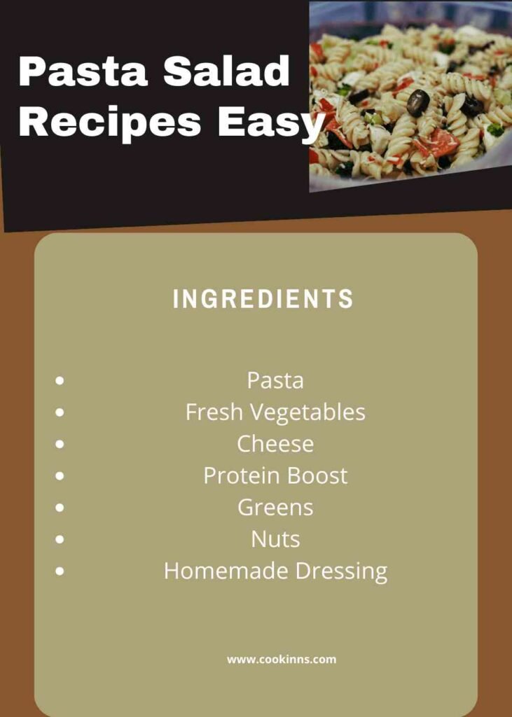 Pasta Salad Ingredients: